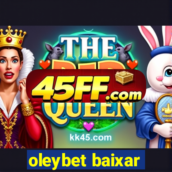 oleybet baixar